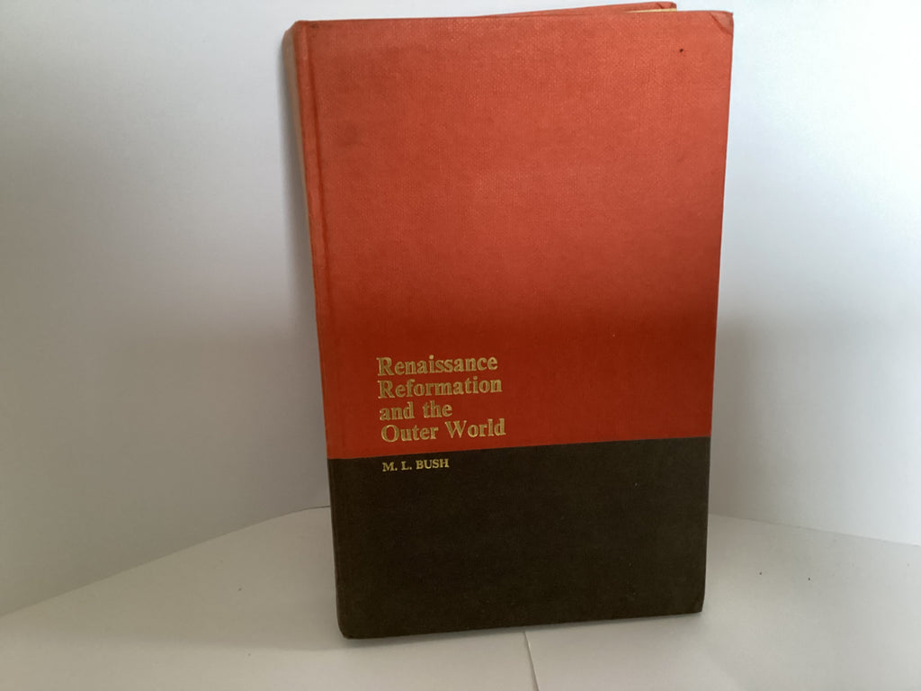 Renaissance Reformation and the Outer World (John Gowan Collection)