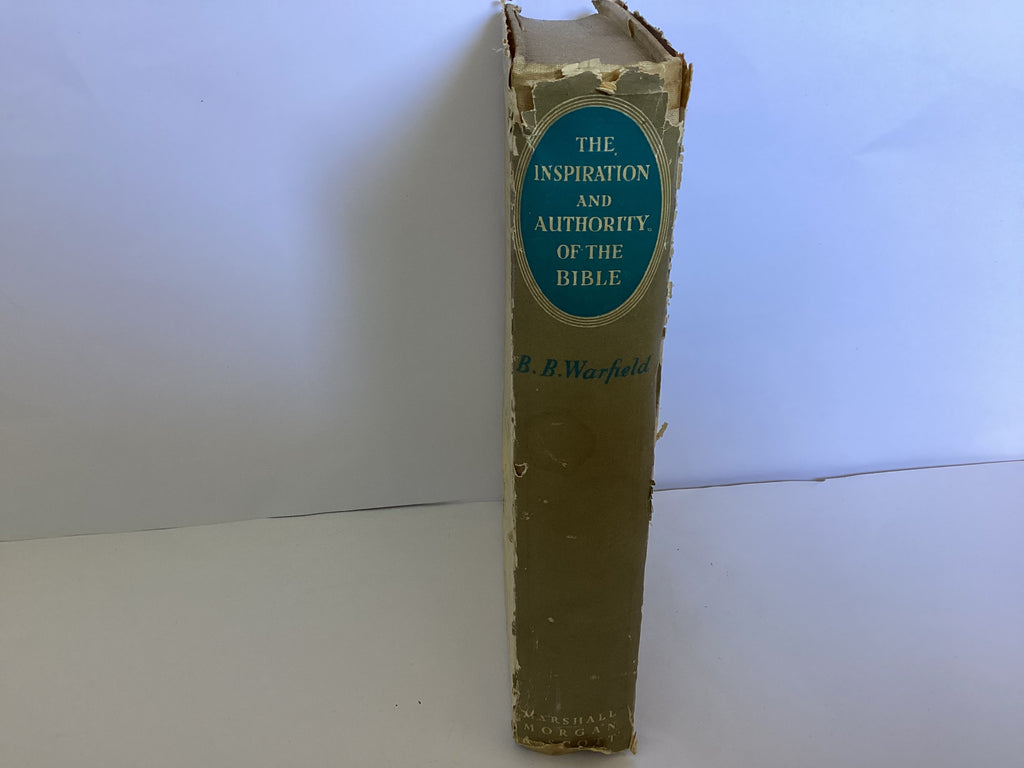 The Inspiration and Authority of the Bible (John Gowan Collection)