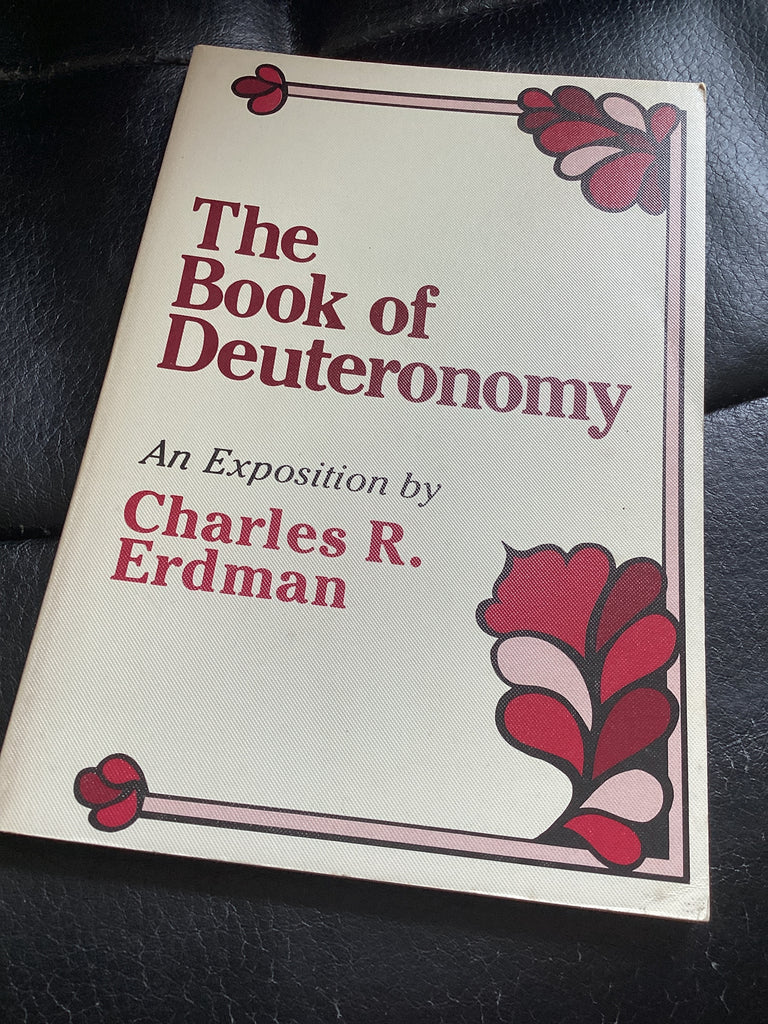 The Book of Deuteronomy: An Exposition (Used Copy)