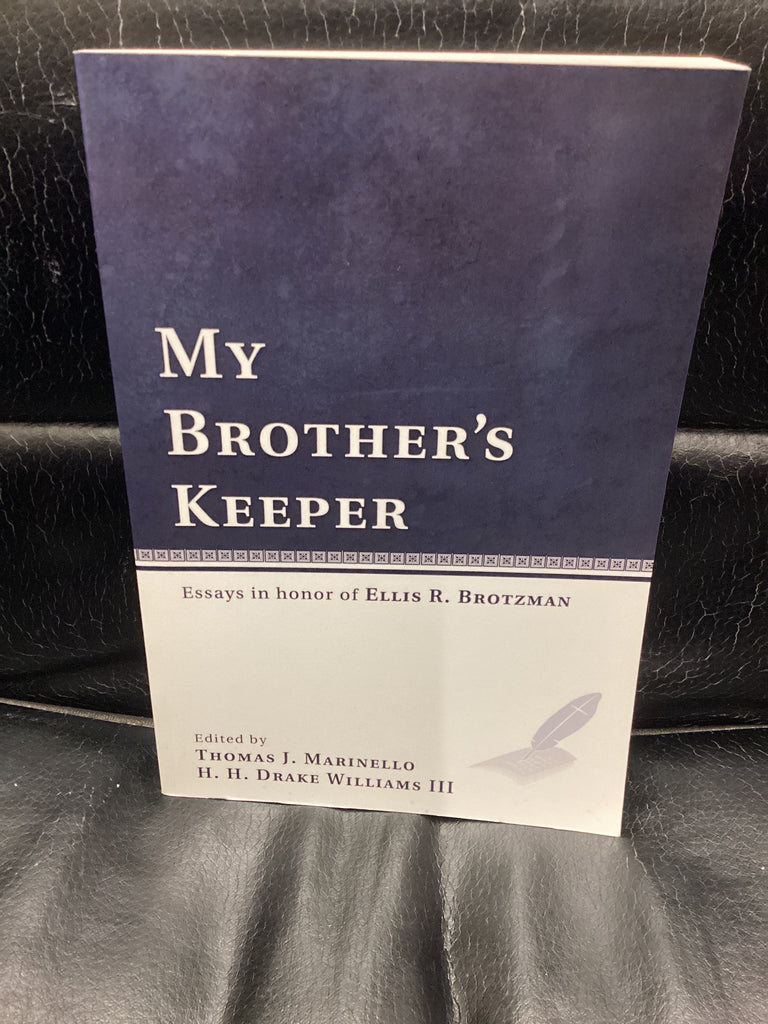 My Brother's Keeper: Essays in Honor of Ellis R. Brotzman (Used Copy)