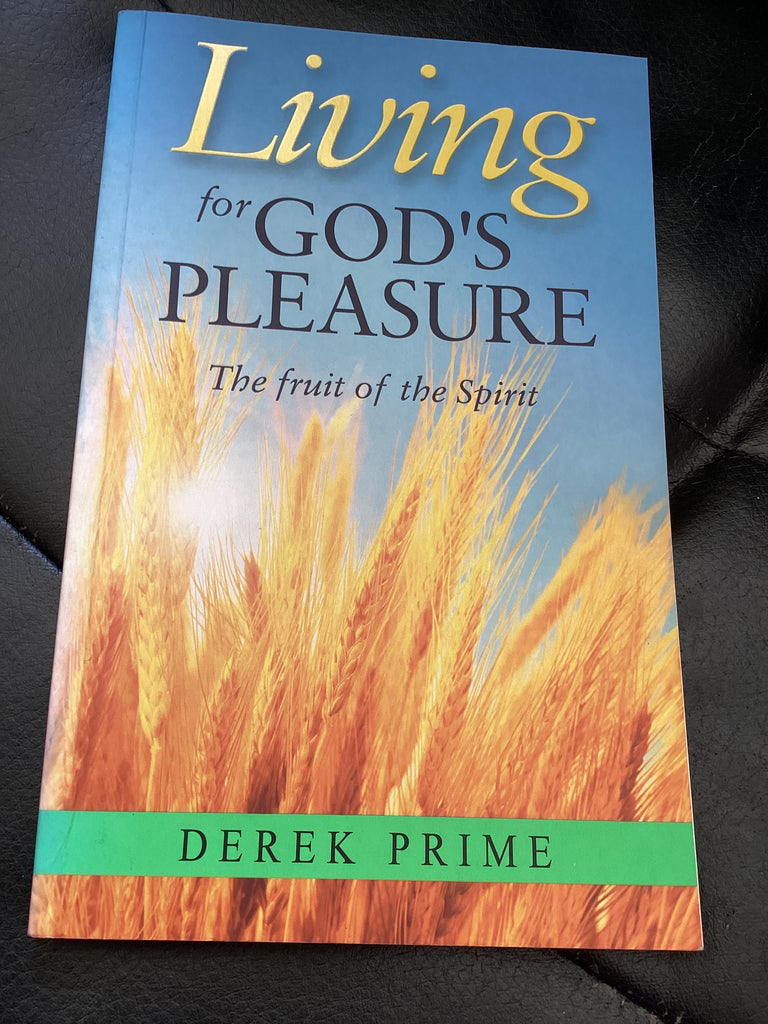 Living for God's Pleasure - The Fruit of the Spirit (Used Copy)