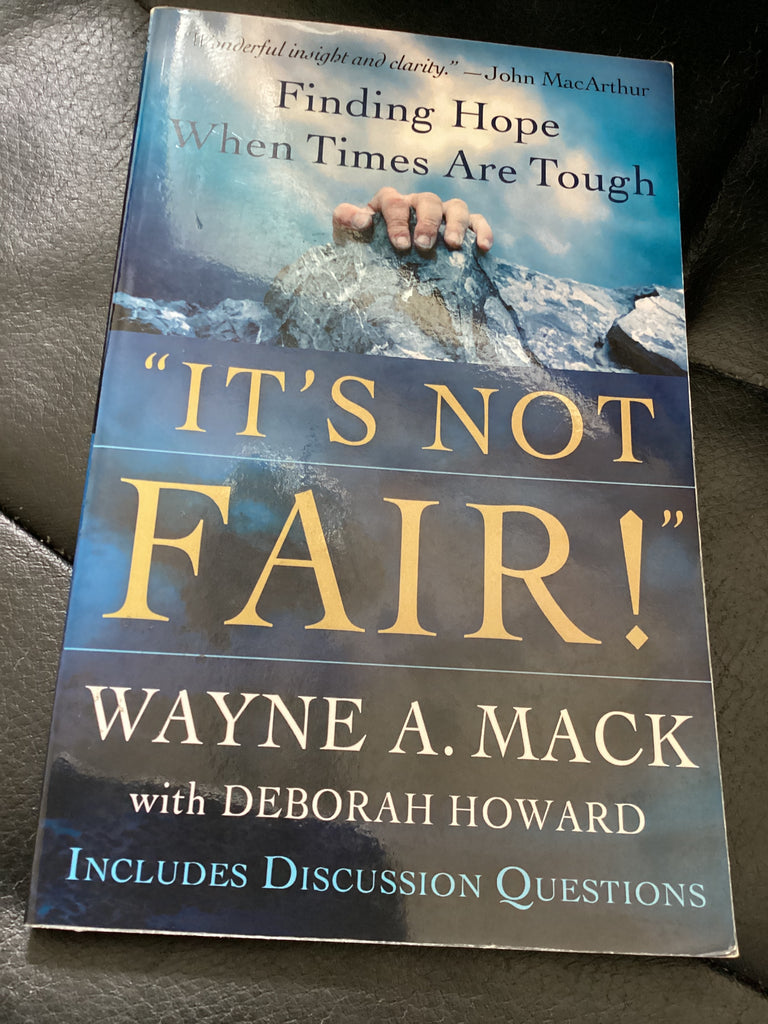 It's Not Fair!: Finding Hope When Times Are Tough (Used Copy)