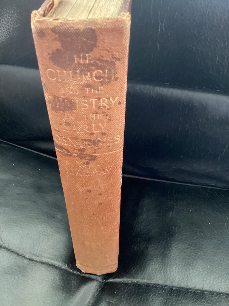 The Church and the Ministry in the Early Centuries (Used Copy)