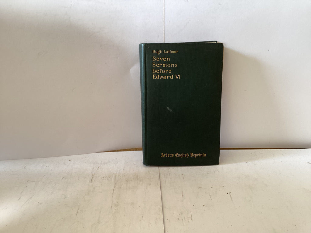Seven Sermons before Edward VI (The John Gowan Collection)