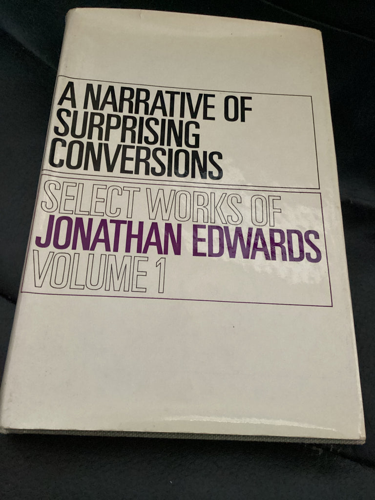 A Narrative Of Surprising Conversions; Volume 1 (Used Copy)
