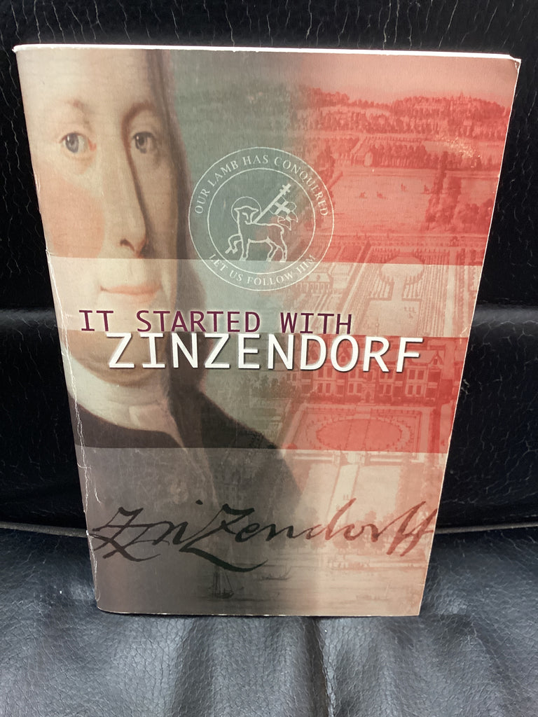 It Started With Zinzendorf - A Mission Study Then and Now (Used Copy)