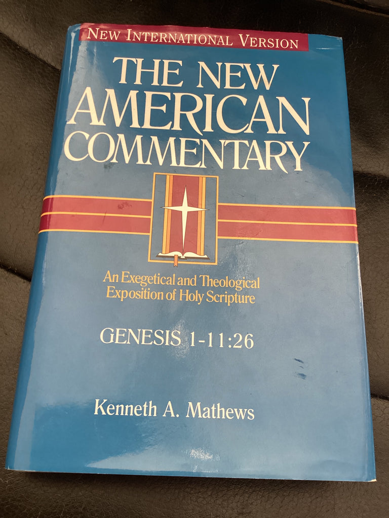 The New American Commentary: Genesis 1-11:26 (Used Copy)