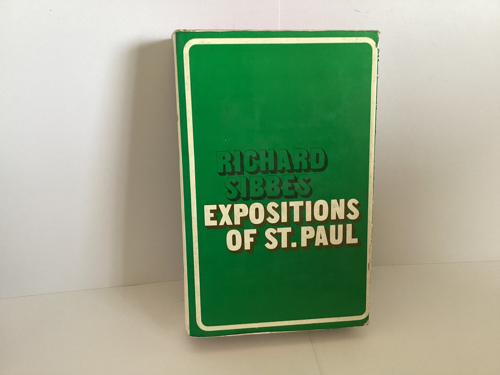 Works of Richard Sibbes: Expositions from St. Paul’s Epistles (John Gowan Collection)