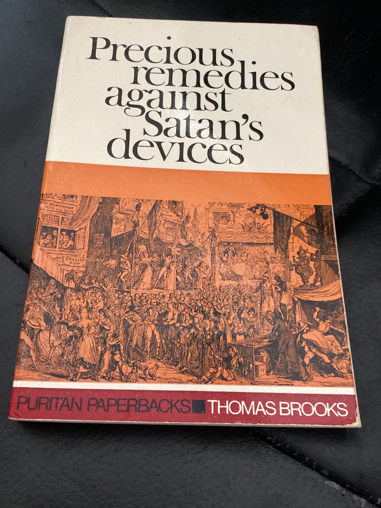 Precious Remedies Against Satan's Devices (Used Copy)