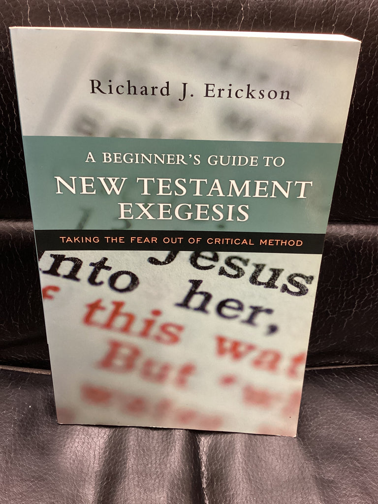 A Beginner's Guide to New Testament Exegesis (Used Copy)
