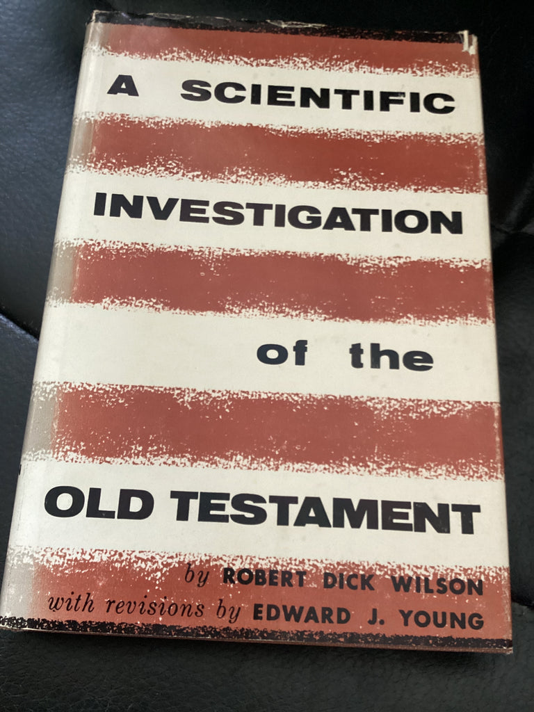 A Scientific Investigation of the Old Testament (Used Copy)