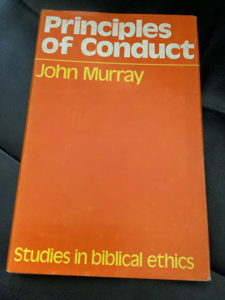 Principles of Conduct: Studies in Biblical Ethics (Used Copy)