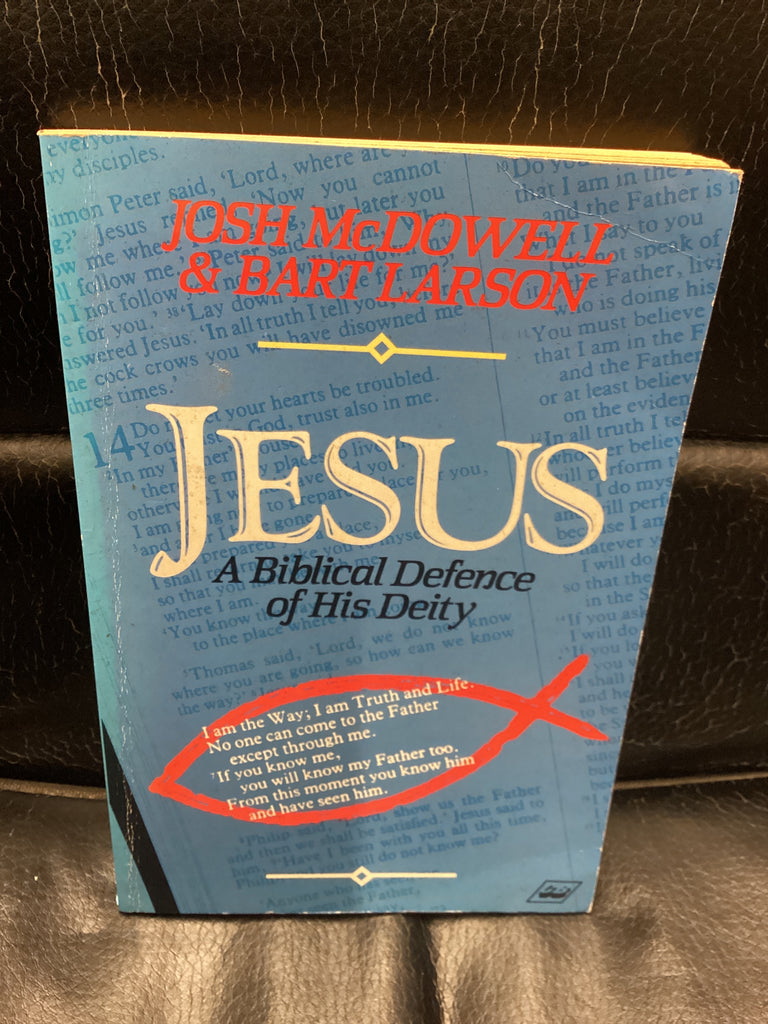 Jesus - A Biblical Defence of His Deity (Used Copy)