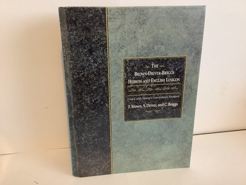 The Brown-Driver-Briggs Hebrew and English Lexicon (John Gowan Collection)