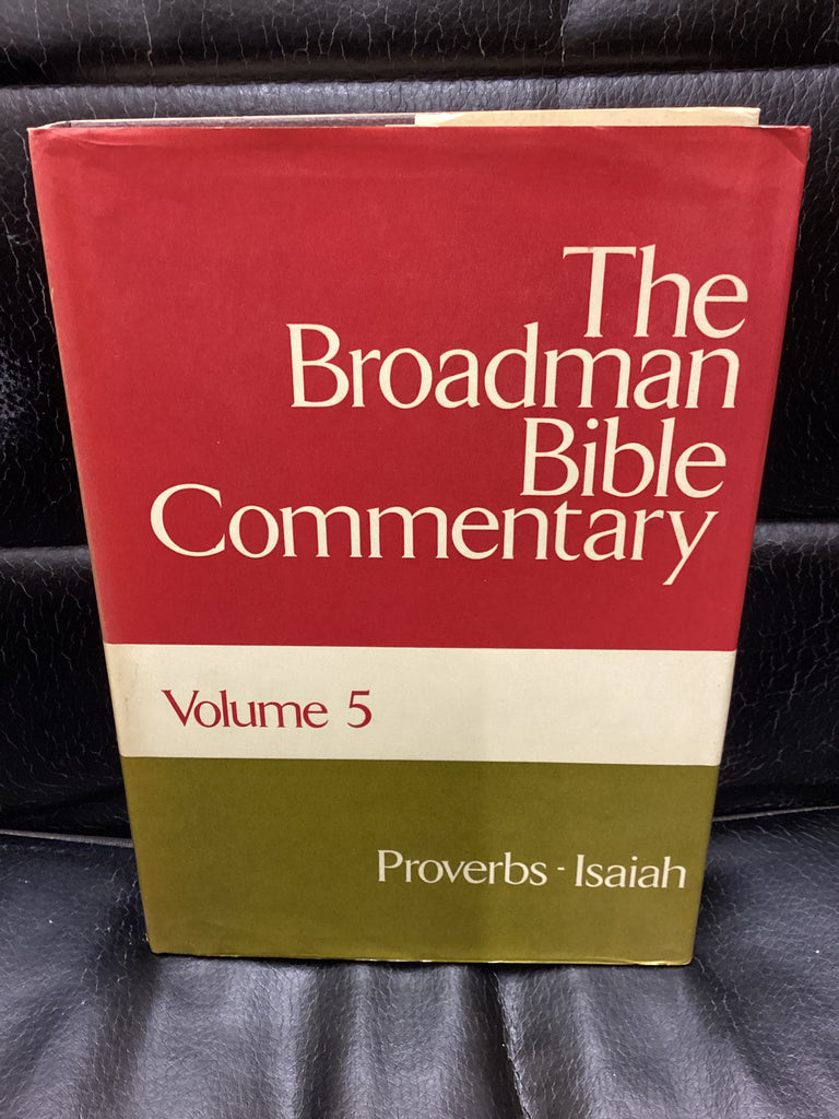 The Broadman Bible Commentary: Volume 5 Proverbs-Isaiah (Used Copy)