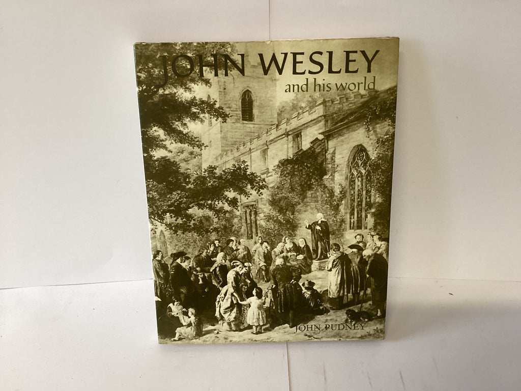 John Wesley and his World (John Gowan Collection)