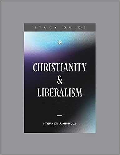 Christianity and Liberalism, Study Guide