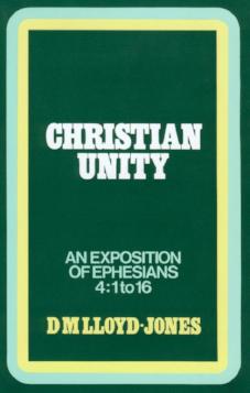 Ephesians Vol. 4 Christian Unity 4:1-16