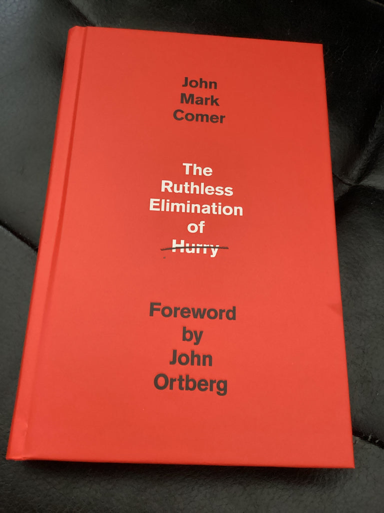 The Ruthless Elimination of Hurry (Used Copy)