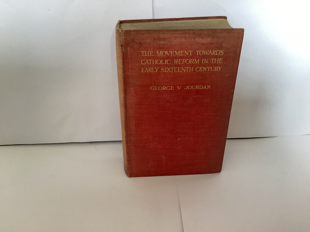 The Movement Towards Catholic Reform in the Early Sixteenth Century (John Gowan Collection)
