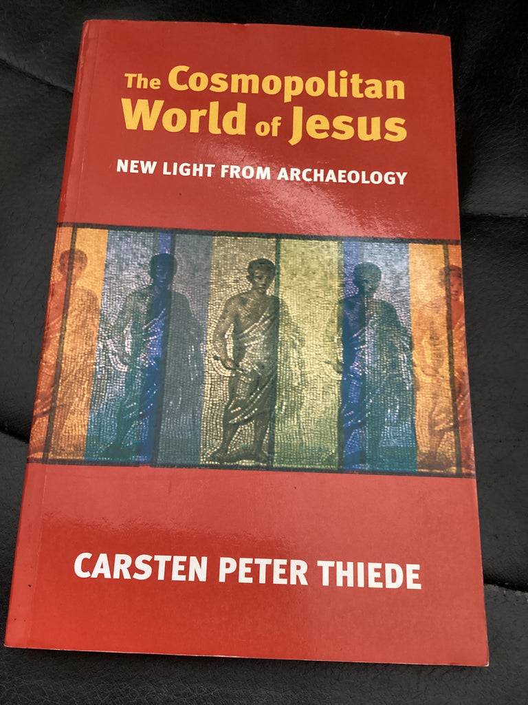 The Cosmopolitan World of Jesus - New Light from Archaeology (Used Copy)