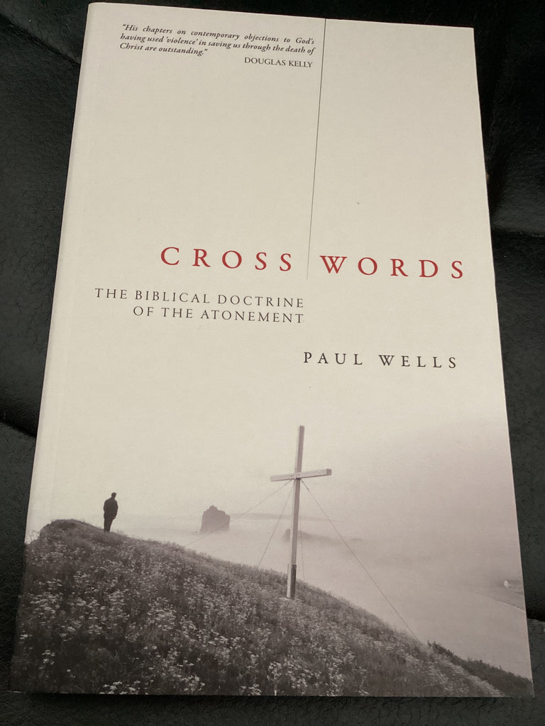 Cross Words - The Biblical Doctrine of the Atonement (Used Copy)