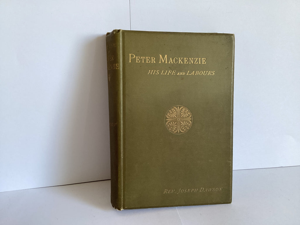 Peter Mackenzie His Life and Labours (John Gowan Collection)
