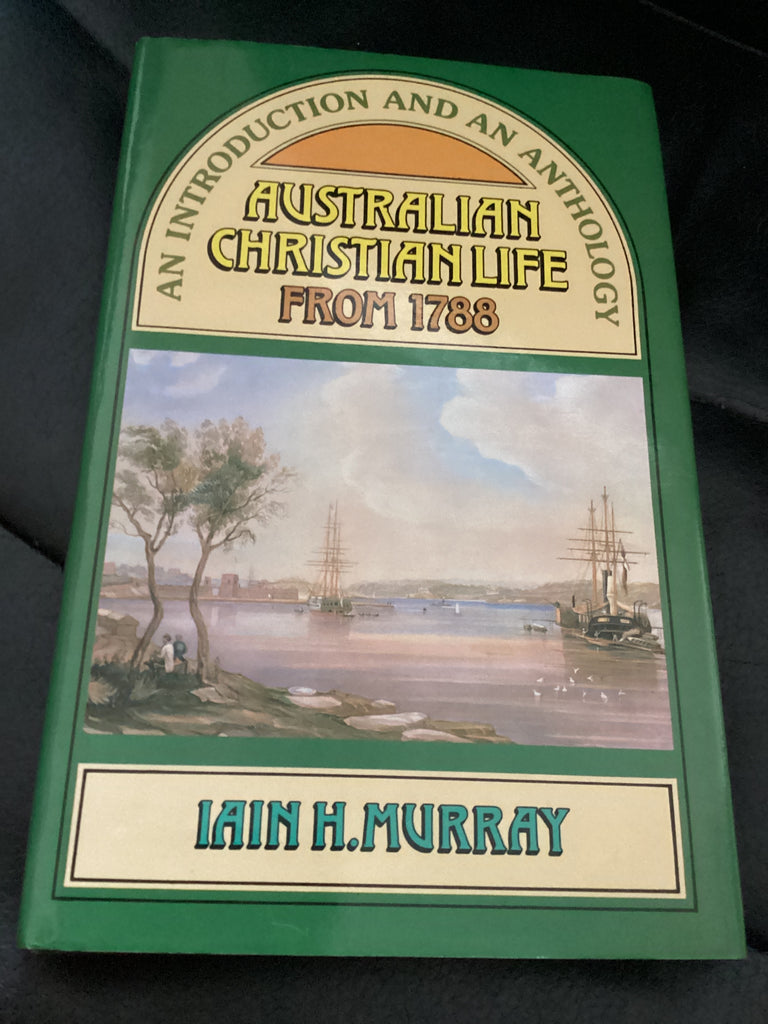 Australian Christian Life From 1788 (Used Copy)