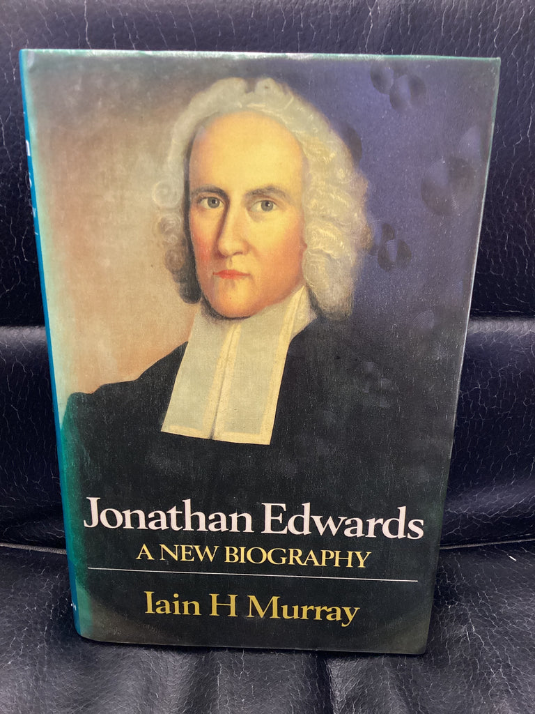 Jonathan Edwards; A New Biography (Used Copy)