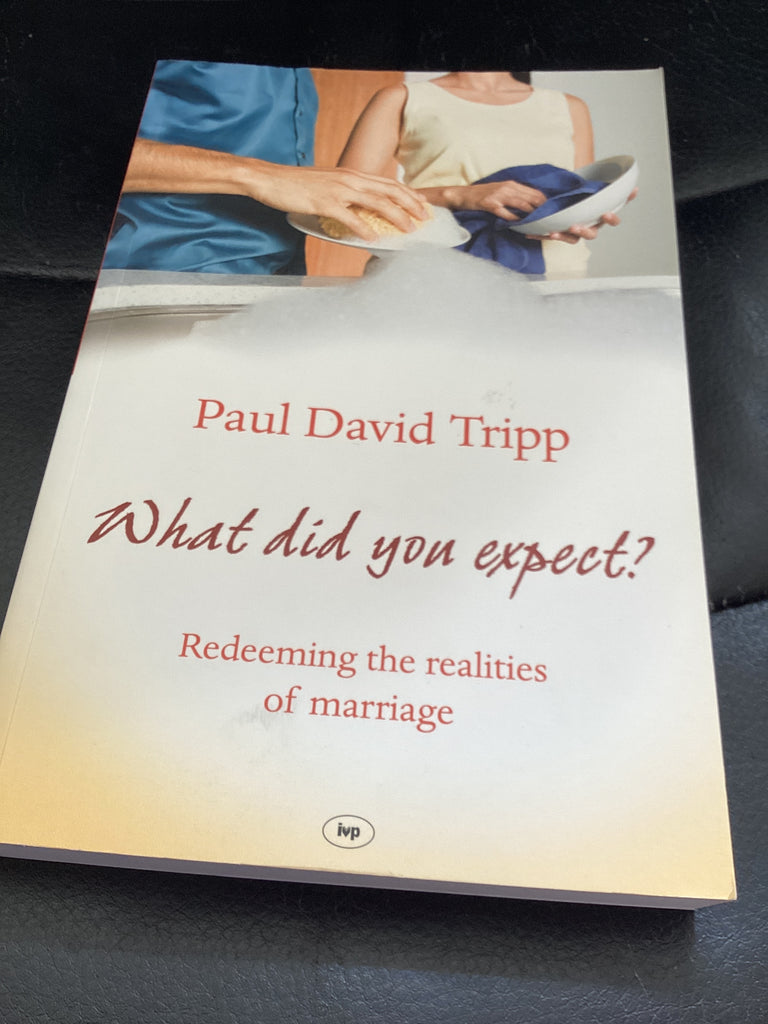 What Did You Expect? - Redeeming the Realities of Marriage (Used Copy)