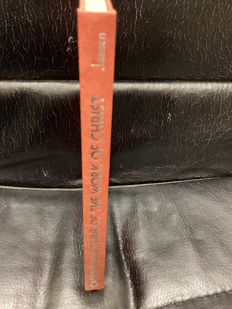 Calvin's Doctrine of the Work of Christ (Used Copy)