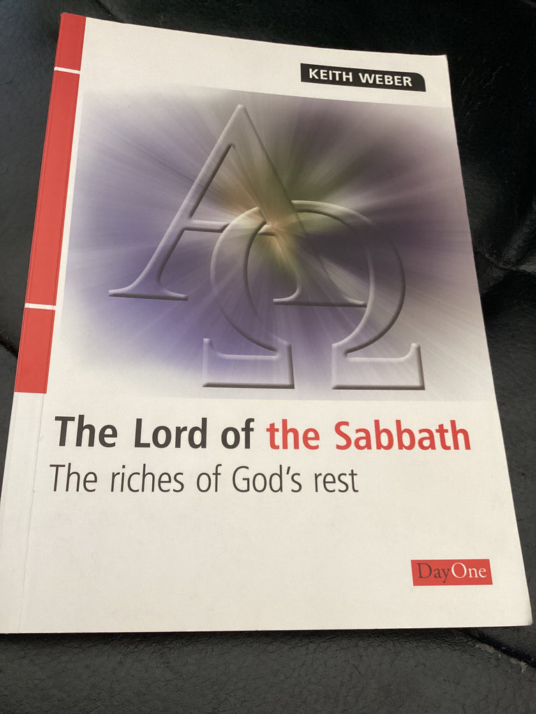The Lord of the Sabbath - The riches of God's rest (Used Copy)