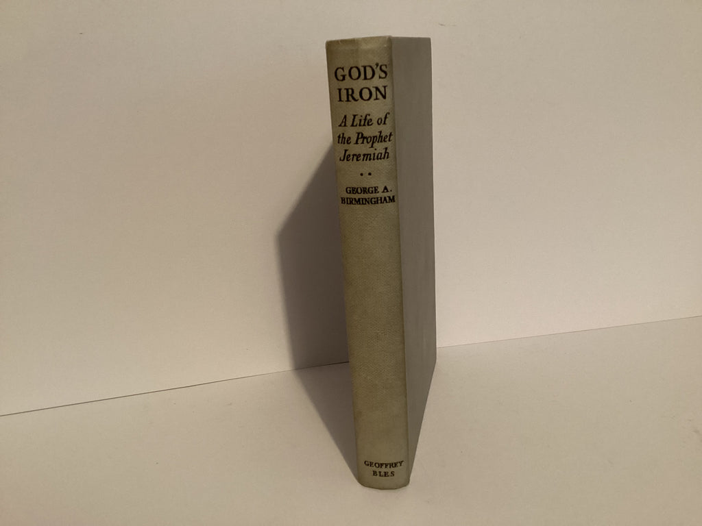 God’s Iron: A Life of the Prophet Jeremiah (John Gowan Collection)