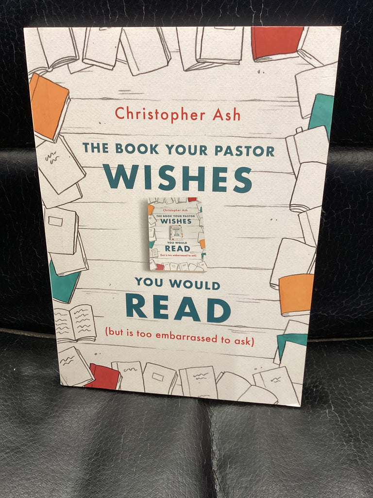 The Book Your Pastor Wishes You To Read - but is too embarrassed to ask (Used Copy)