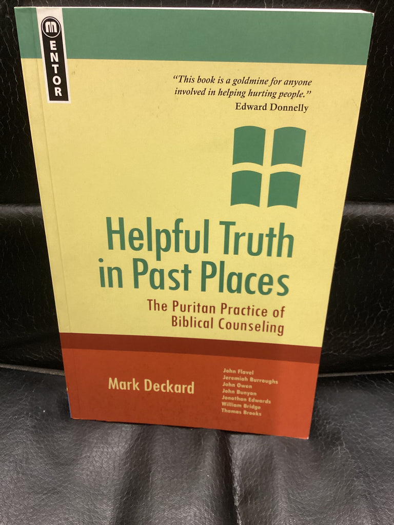 Helpful Truth in Past Places - The Puritan Practice of Biblical Counseling (Used Copy)