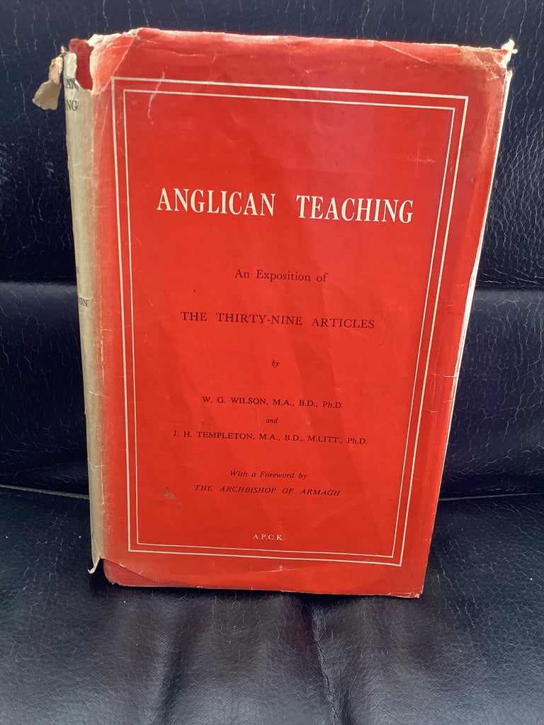 Anglican Teaching: An Exposition of the Thirty None Articles (Used Copy)