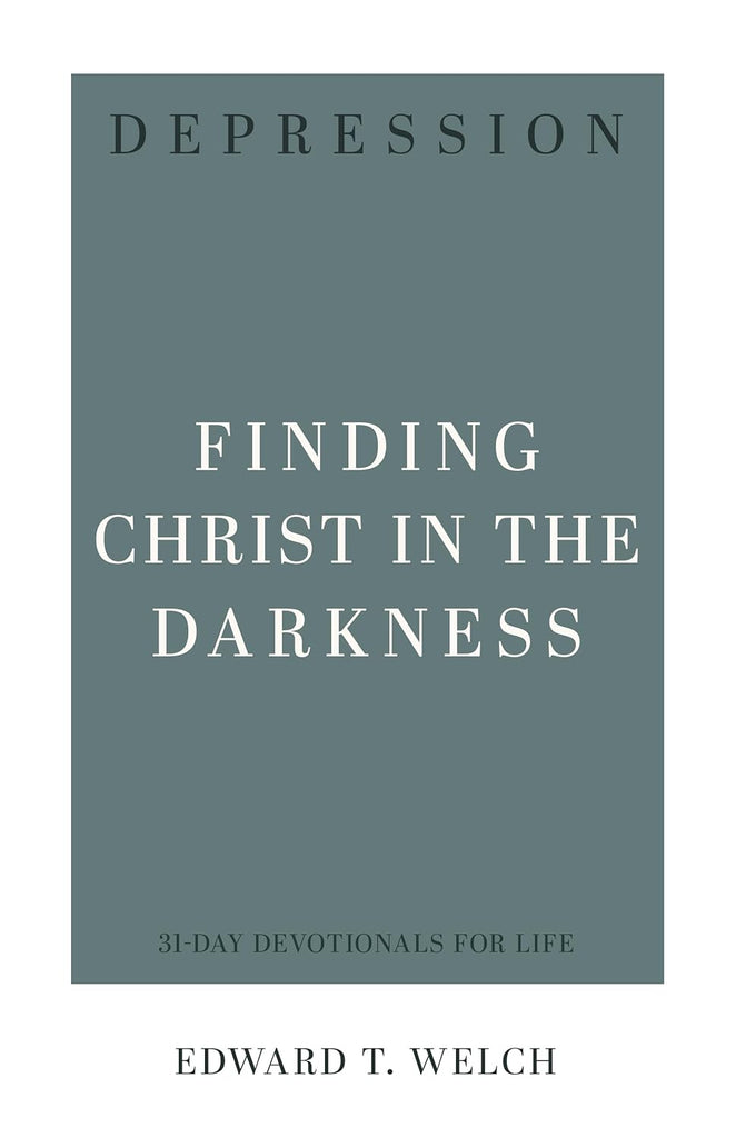 Depression: Finding Christ in the Darkness