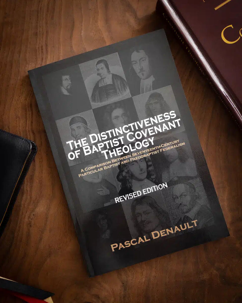 The Distinctiveness of Baptist Covenant Theology