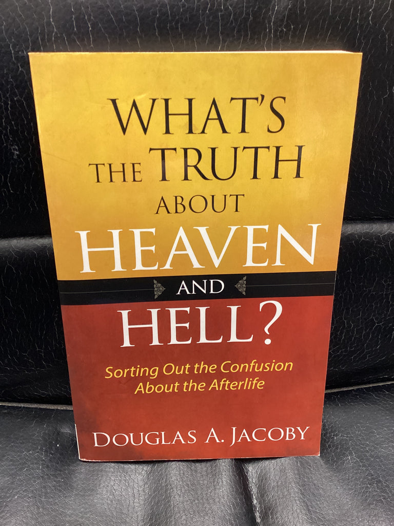 What's the Truth About Heaven and Hell? (Used Copy)