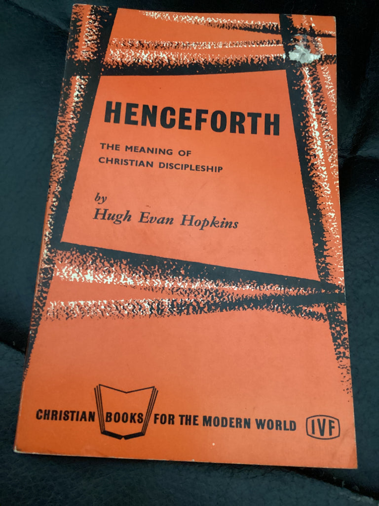 Henceforth - The Meaning of Christian Discipleship (Used Copy)