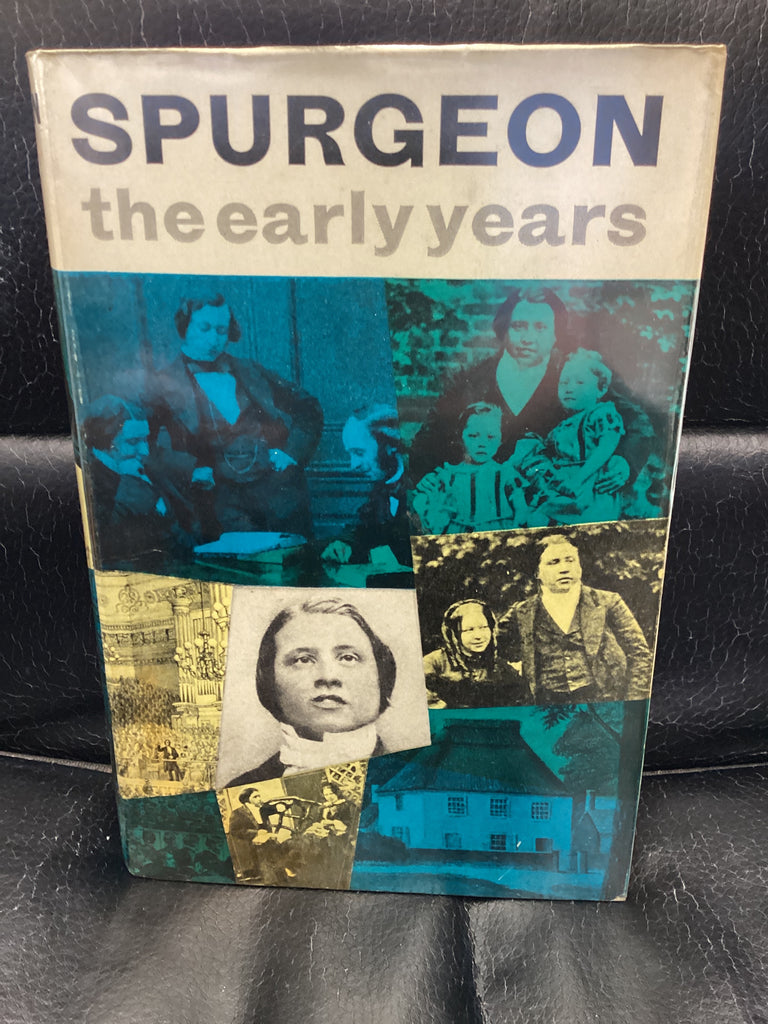 C. H. Spurgeon The Early Years 1834-1859 (Used Copy)