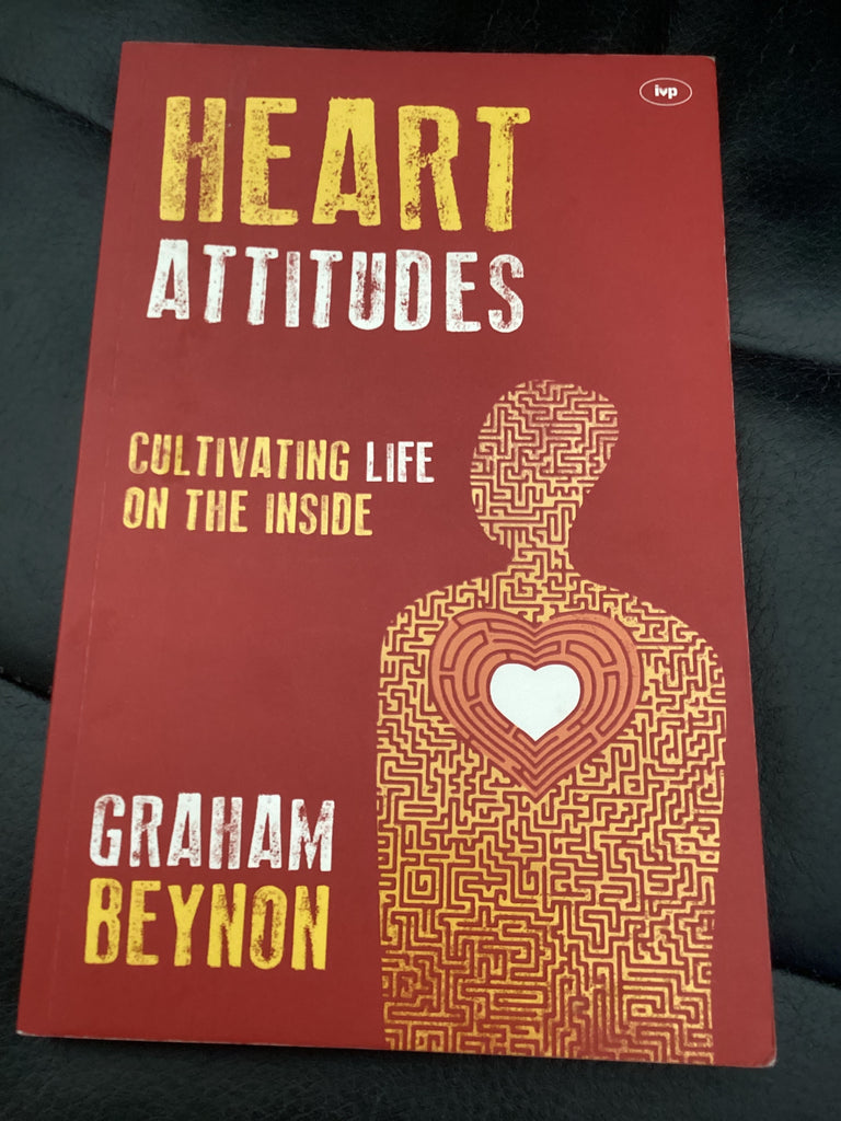 Heart Attitudes - Cultivating Life on the Inside (Used Copy)