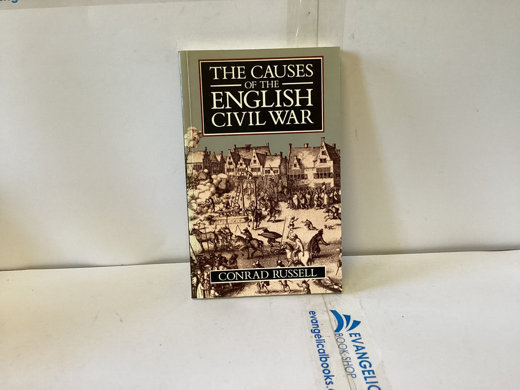 The Causes of the English Civil War (The John Gowan Collection)