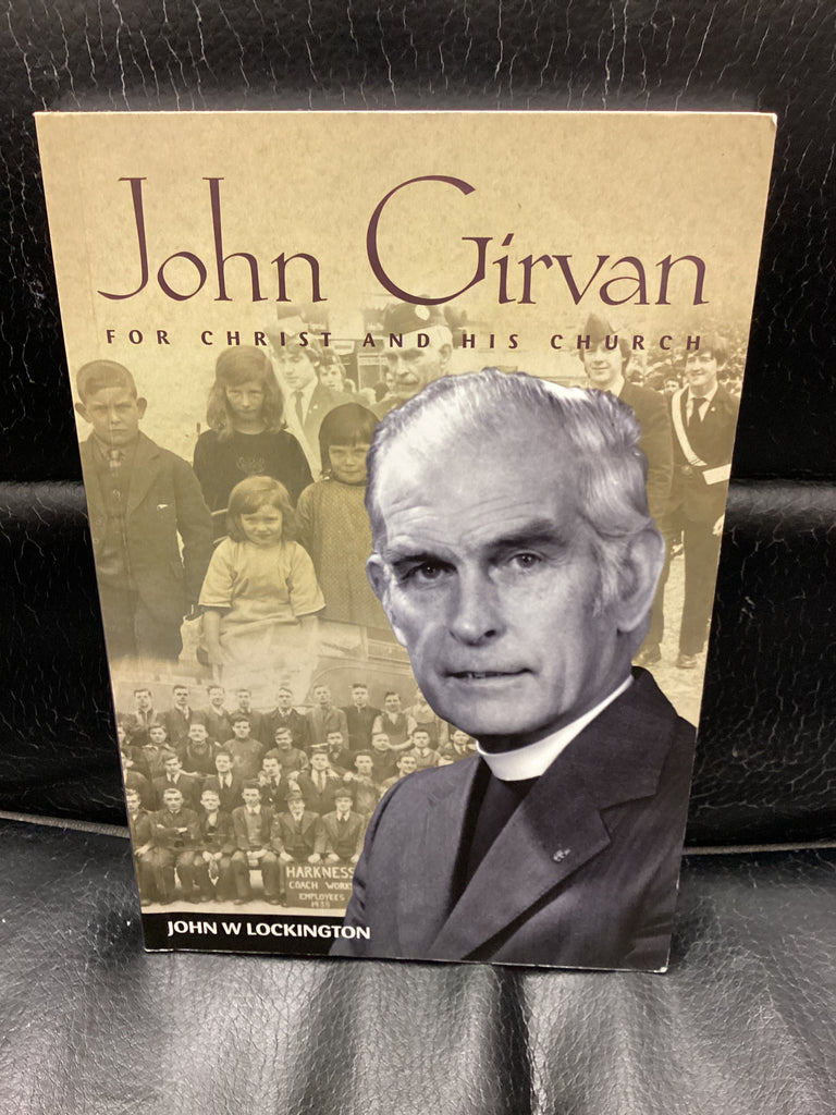 John Girvan - For Christ and His Church (Used Copy)