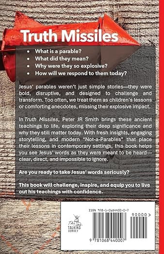 Truth Missiles: The Explosive Parables of Jesus