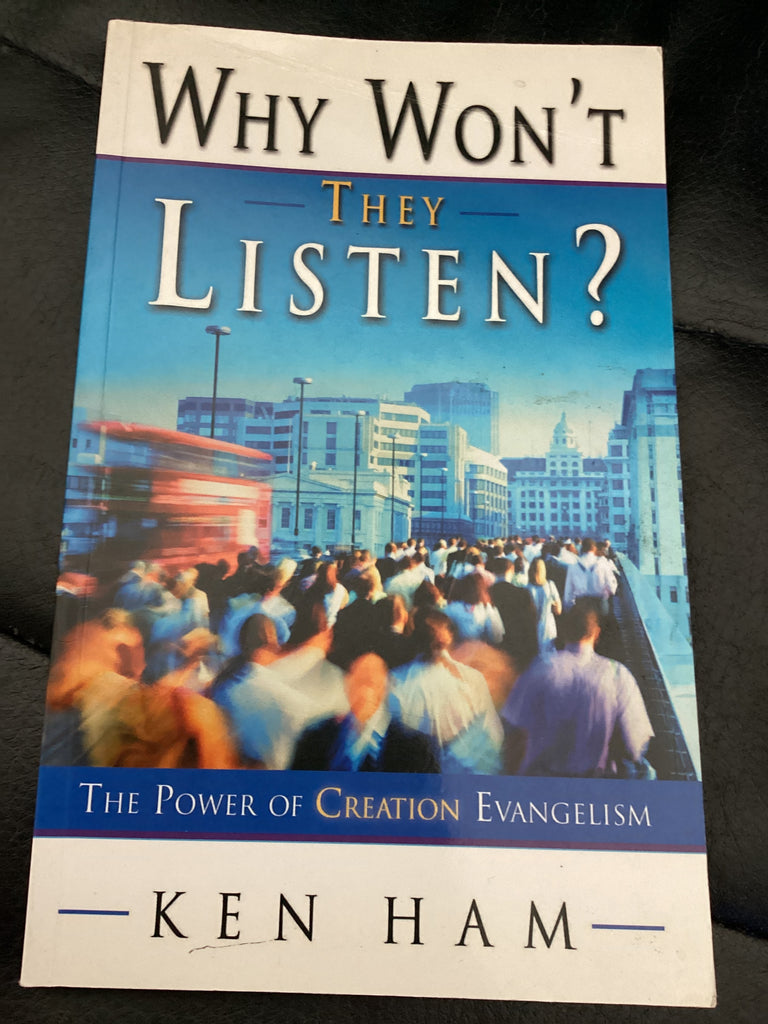 Why Won't They Listen? - The Power of Creation Evangelism (Used Copy)