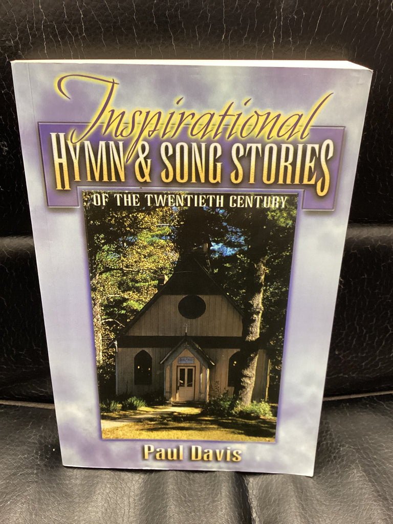 Inspirational Hymn and Song Stories of the Twentieth Century (Used Copy)