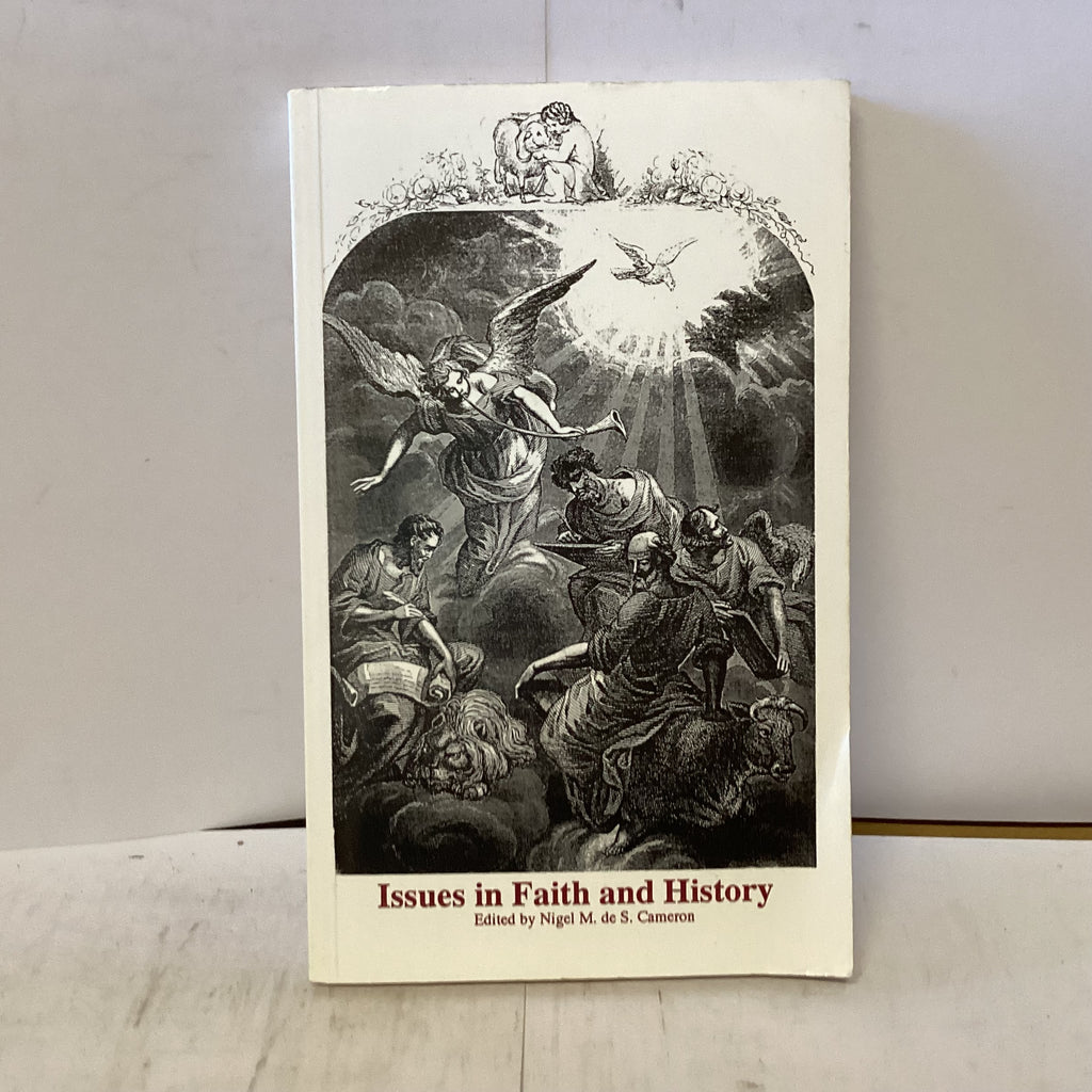 Issues in Faith and History (The John Gowan Collection)