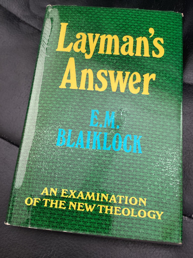 Layman's Answer - An Examination of the new Theology (Used Copy)