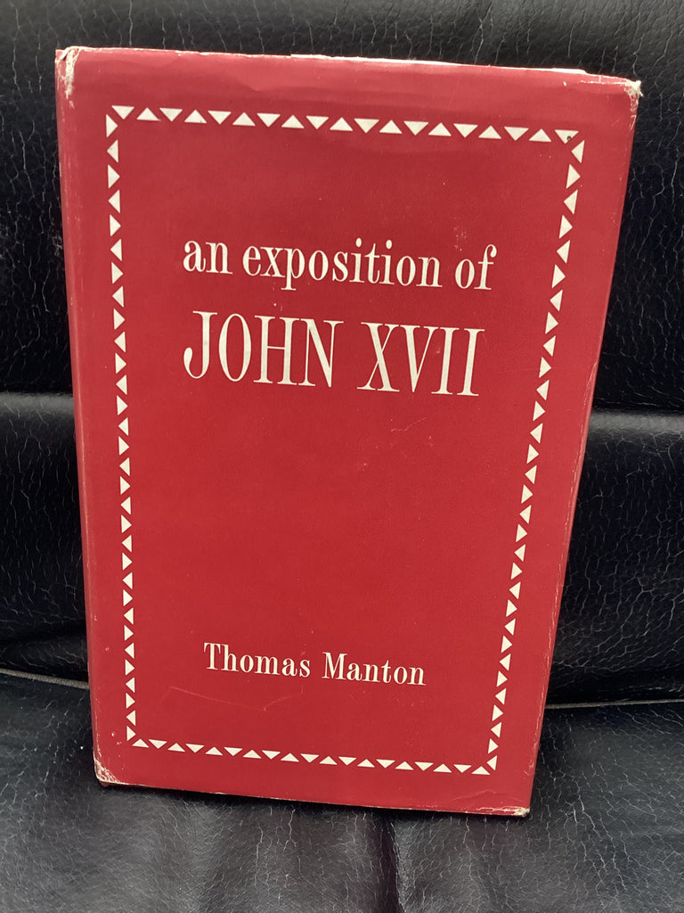 An Exposition of John XV11 (Used Copy)